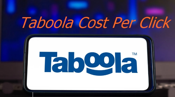 Taboola Cost Per Click